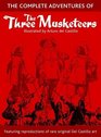The Complete Adventures of the Three Musketeers A Limited Collectors Edition of the Art of Arturo Del Castillo
