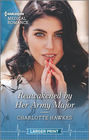 Reawakened by Her Army Major (Reunited on the Front Line, Bk 2) (Harlequin Medical, No 1130) (Larger Print)