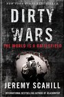 Dirty Wars  The World Is A Battlefield