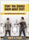 Stuff You Should Know About Stuff How to Properly Behave in Certain Situations