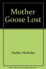 Mother Goose lost Nursery rhymes