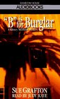 B is for Burglar (Kinsey Millhone, Bk 2) (Abridged Audio Cassette)
