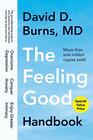 The Feeling Good Handbook The Groundbreaking Program with Powerful New Techniques and StepbyStep Exercises to Overcome Depression Conquer Anxiety and Enjoy Greater Intimacy