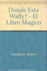 Donde Esta Wally  El Libro Magico