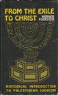 From the Exile to Christ A Historial Introduction to Palestinian Judaism