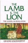 The lamb and the lion The Gospel in Revelation