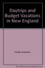 Daytrips and budget vacations in New England