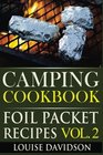Camping Cookbook Foil Packet Recipes Vol 2