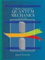 Modern Approach to Quantum Mechanics