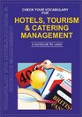 Check Your Vocabulary Hotels Tourism and Catering