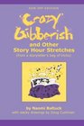 Crazy Gibberish And Other Story Hour Stretches