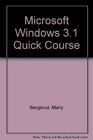 Microsoft Windows 31 Quick Course