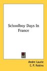 Schoolboy Days In France