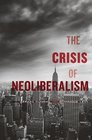 The Crisis of Neoliberalism
