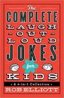The Complete Laugh Out Loud Jokes for Kids