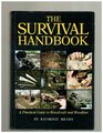 The Survival Handbook Practical Guide to Woodcraft and Woodlore