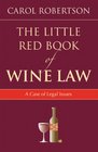 The Little Red Book of Wine Law A Case of Legal Issues