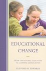 Educational Change From Traditional Education to Learning Communities