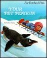 Your Pet Penquin