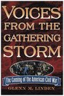 Voices from the Gathering Storm The Coming of the American Civil War