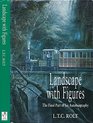 Landscapes With Figures The Final Part of His Autobiography
