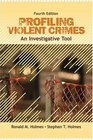 Profiling Violent Crimes An Investigative Tool