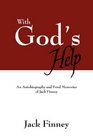 With God's Help An Autobiography and Fond Memories of Jack Finney