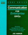 Communication for Enterprise GNVQs Business / Management Studies / Retail and Distributive Services / Information Technology