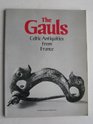 The Gauls Celtic antiquities from France