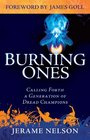 The Burning Ones Calling Forth a Generation of Dread Champions
