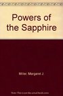 Powers of the Sapphire