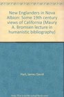 New Englanders in Nova Albion Some 19th century views of California