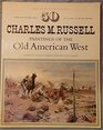 50 Charles M Russell Paintings of the Old American West from the Amon Carter Museum