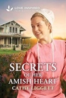 Secrets of Her Amish Heart: An Uplifting Inspirational Romance
