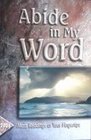 Abide in My Word 2004 Mass Readings