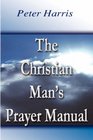 The Christian Man's Prayer Manual