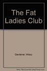 The Fat Ladies Club