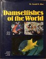 Damselfishes of the World