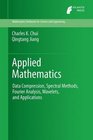 Applied Mathematics Data Compression Spectral Methods Fourier Analysis Wavelets and Applications