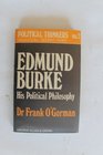 Edmund Burke His Political Philosophy