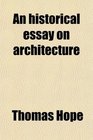 An historical essay on architecture