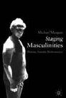 Staging Masculinities History Gender Performance