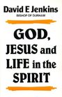 God Jesus and Life in the Spirit
