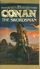 The Swordsman (The Authorized New Adventures of Robert E. Howard's Conan, Book 1)