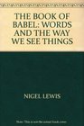 Book of Babel Words  the Way We See Things