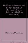Sir Thomas Browne and Robert Burton A Reference Guide