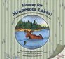 Hooray for Minnesota Lakes For Minnesotans  of All Ages