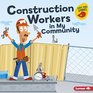 Construction Workers in My Community