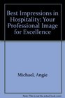 Best Impressions in Hospitality Your Professional Image for Excellence
