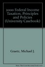 2000 Federal Income Taxation Principles and Policies